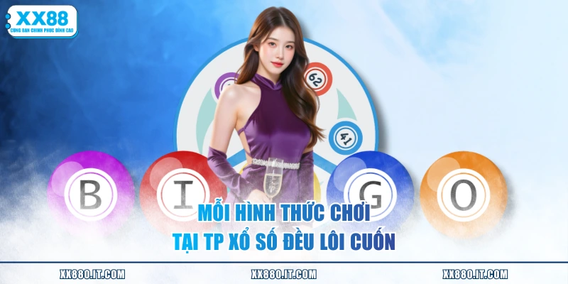 Mỗi hình thức chơi tại TP Xổ Số đều lôi cuốn